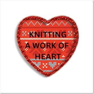 Knitting Is in the heart Posters and Art